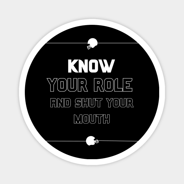 Know Your Role Magnet by shopflydesign